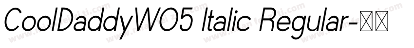 CoolDaddyW05 Italic Regular字体转换